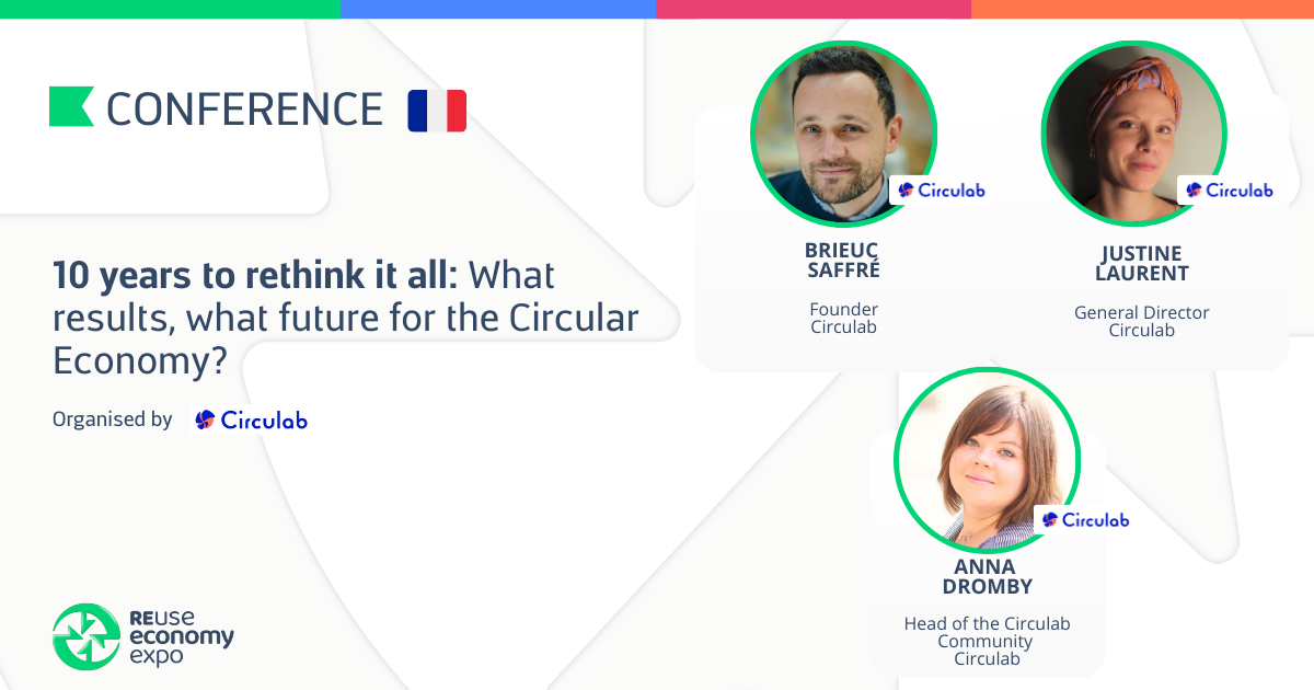 10 years to rethink it all: What results, what future for the Circular Economy?