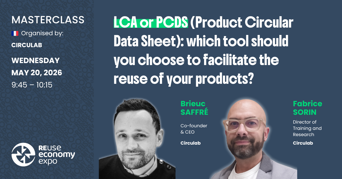 LCA or PCDS (Product Circular Data Sheet): which tool should you choose to facilitate the reuse of your products?