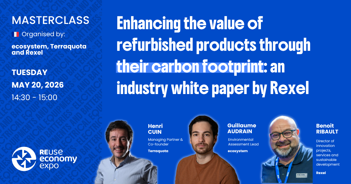 Enhancing the value of refurbished products through their carbon footprint: an industry white paper by Rexel