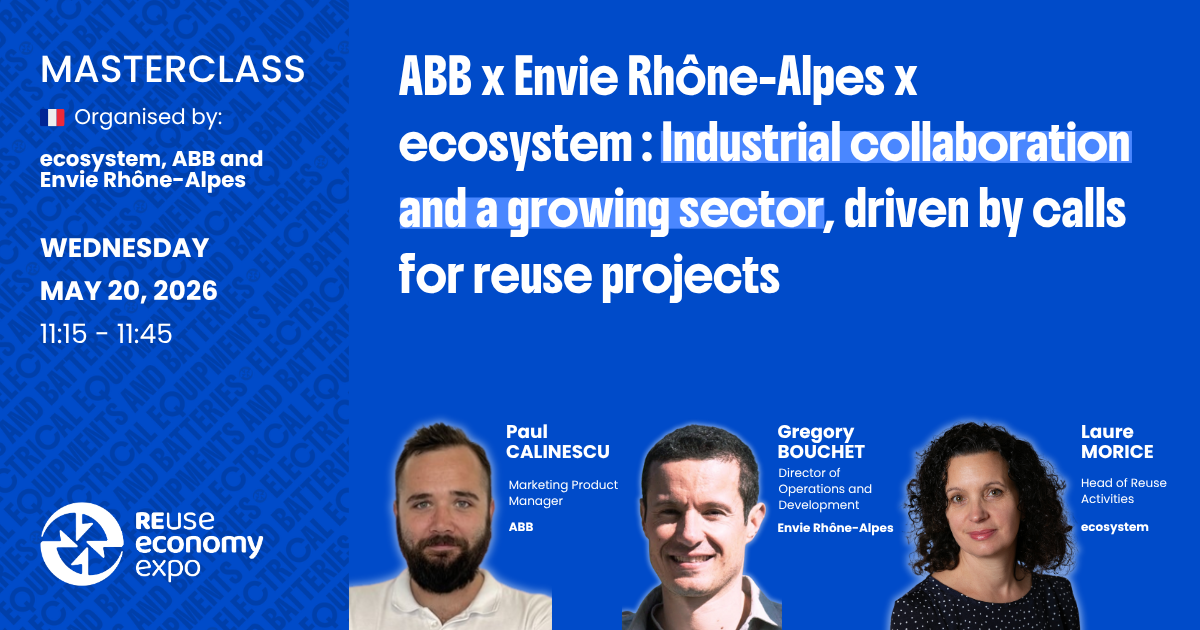 ABB x Envie Rhône-Alpes x ecosystem Industrial collaboration and a growing sector, driven by calls for reuse projects