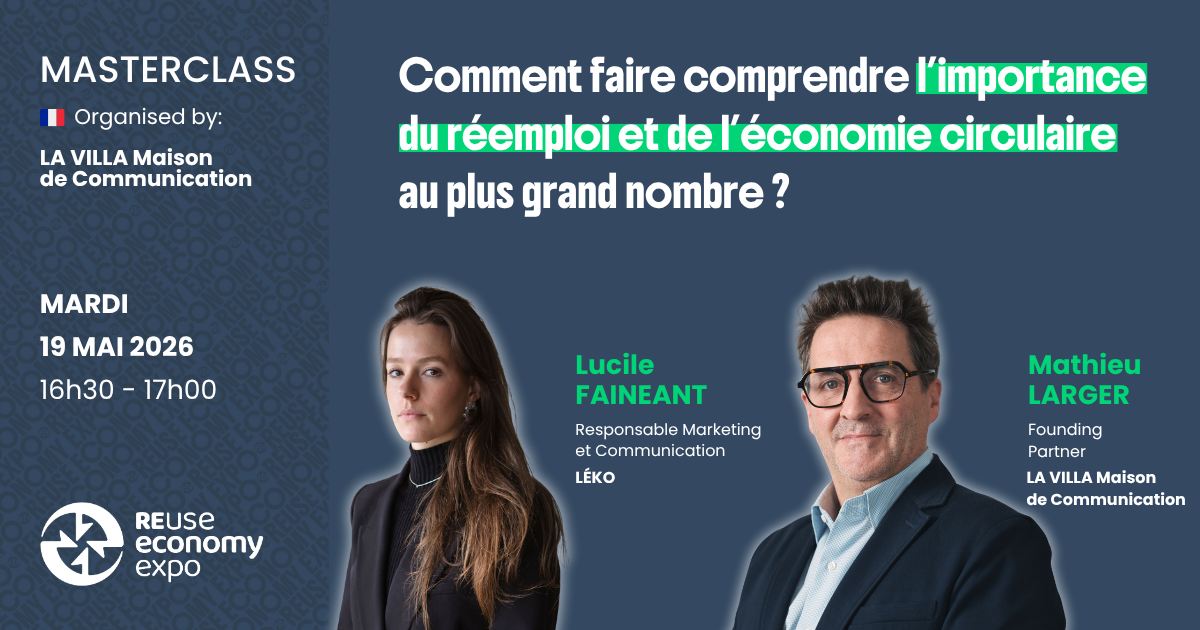 Comment faire comprendre l’importance du réemploi et de l’économie circulaire au plus grand nombre&nbsp;?