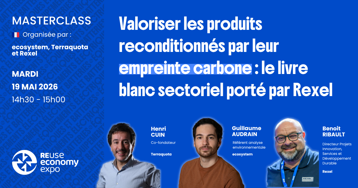 Valoriser les produits reconditionnés par leur empreinte carbone&nbsp;: le livre blanc sectoriel porté par Rexel
