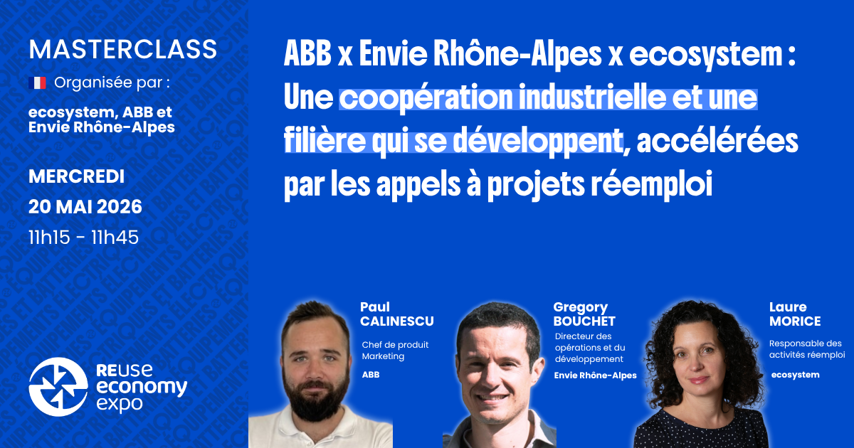ABB x Envie Rhône-Alpes x ecosystem&nbsp;: une coopération industrielle et une filière qui se développent, accélérées par les appels à projets réemploi 
